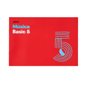 ADDITIO - Cuaderno de música - Música Basic 5